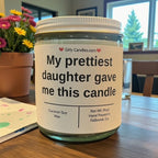 My prettiest daughter gave me this candle - Girly Candles