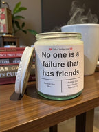 No one is a failure that has friends - Girly Candles