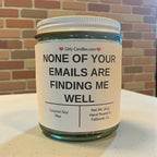 NONE OF YOUR EMAILS ARE FINDING ME WELL - Girly Candles