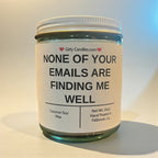 NONE OF YOUR EMAILS ARE FINDING ME WELL - Girly Candles