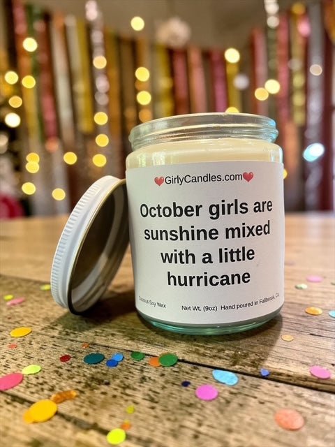 October girls are sunshine mixed with a little hurricane - Girly Candles