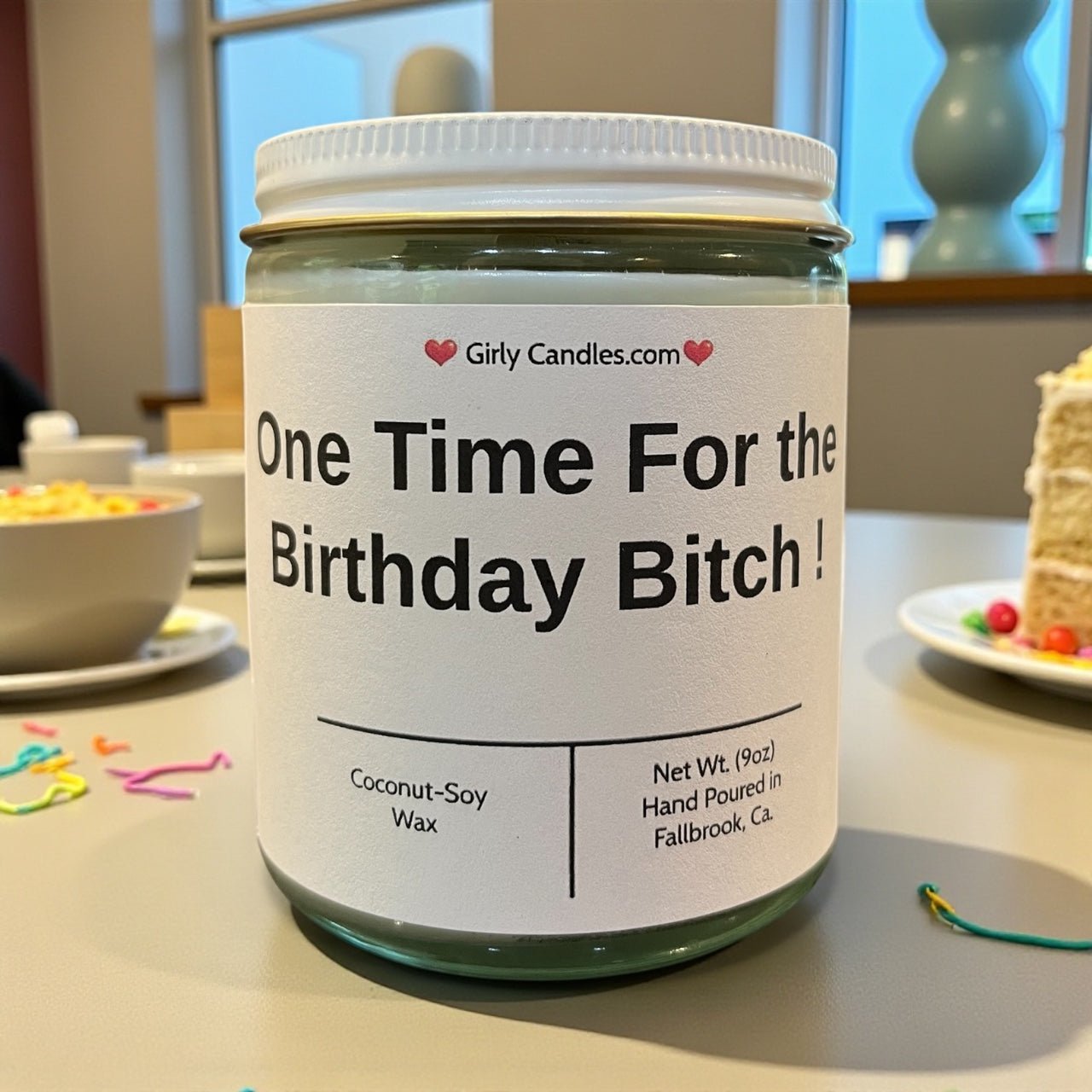 One Time For The Birthday Bitch - Girly Candles
