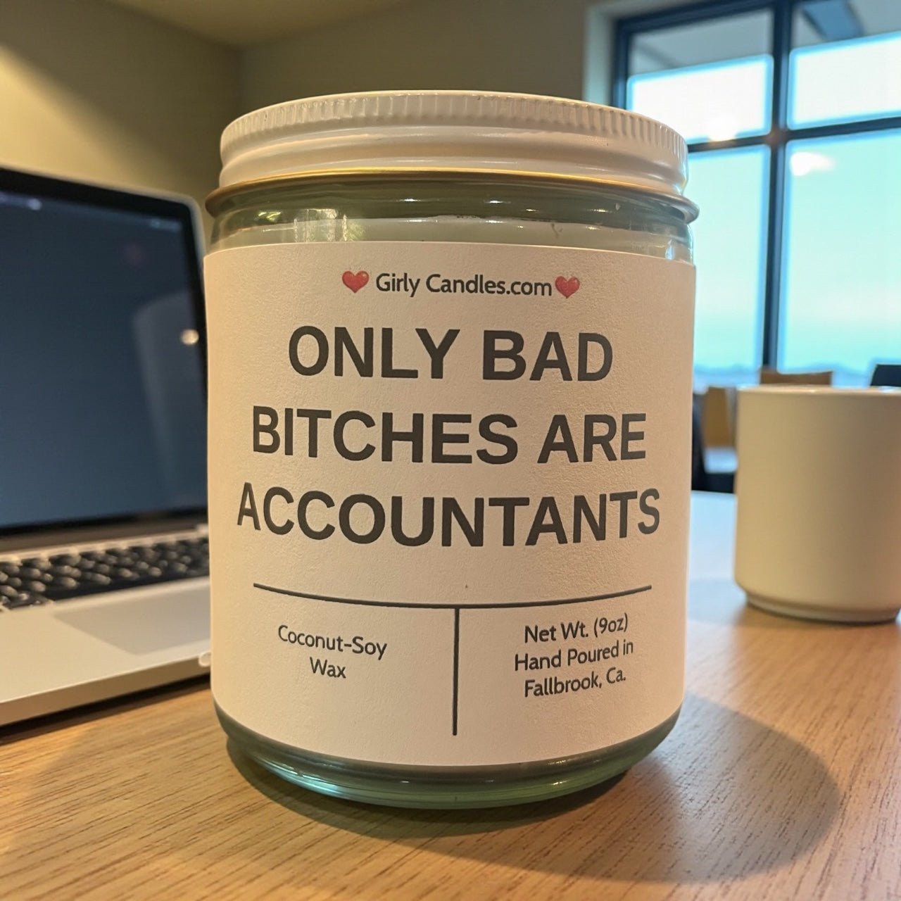 Only Bad Bitches are Accountants - Girly Candles