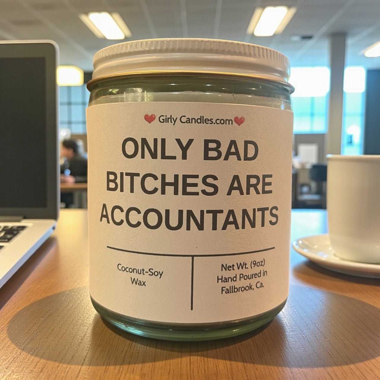Only Bad Bitches are Accountants - Girly Candles