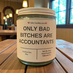 Only Bad Bitches are Accountants - Girly Candles
