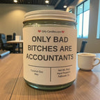 Only Bad Bitches are Accountants - Girly Candles