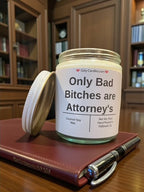 Only Bad Bitches are Attorney's - Girly Candles