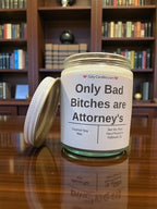 Only Bad Bitches are Attorney's - Girly Candles