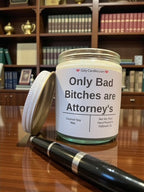 Only Bad Bitches are Attorney's - Girly Candles