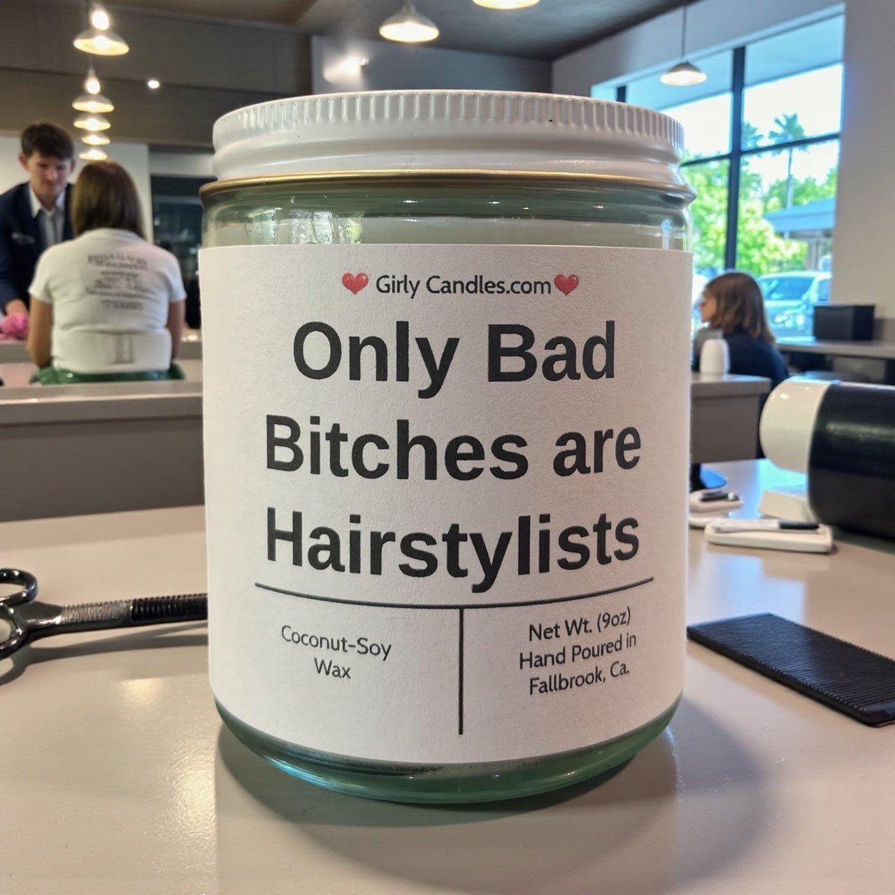 Only Bad Bitches are Hairstylists - Girly Candles