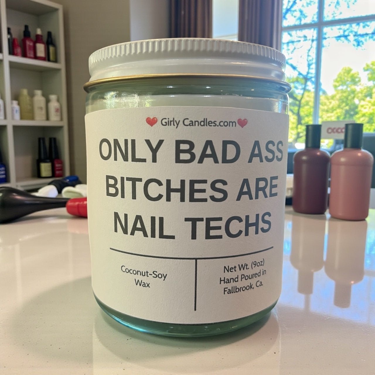 Only Bad Bitches are Nail Techs - Girly Candles