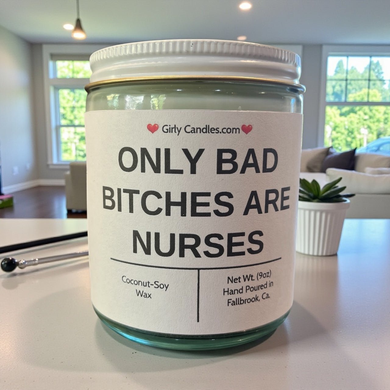 Only Bad Bitches are Nurses - Girly Candles