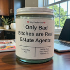 Only Bad Bitches are Real Estate Agents - Girly Candles