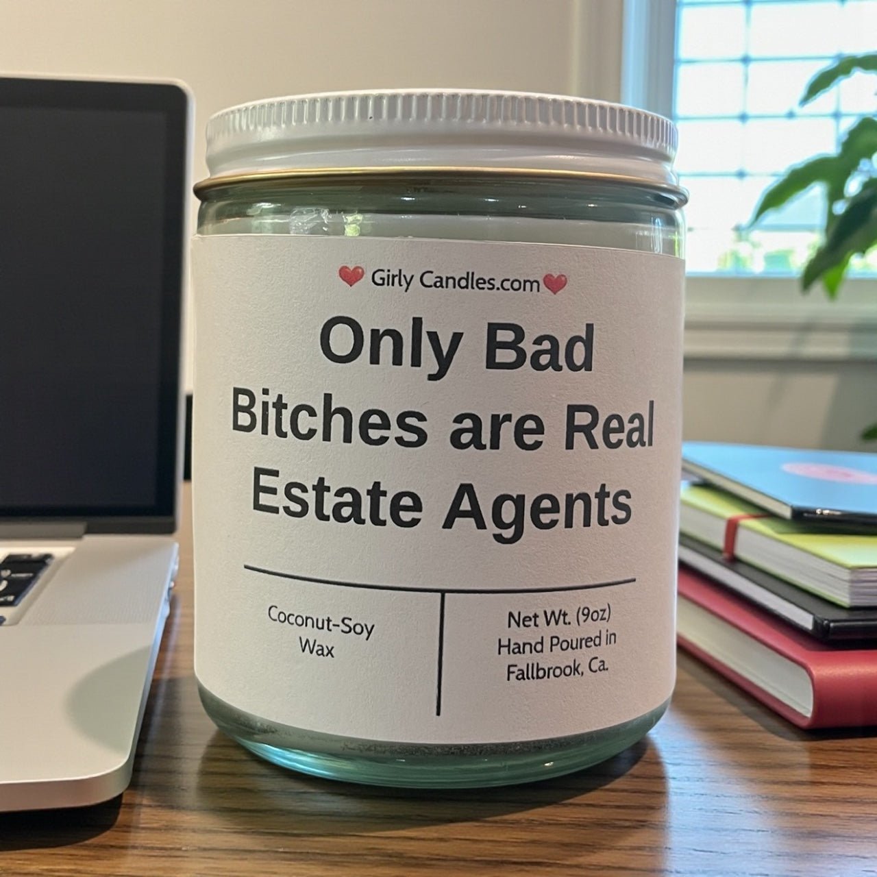 Only Bad Bitches are Real Estate Agents - Girly Candles
