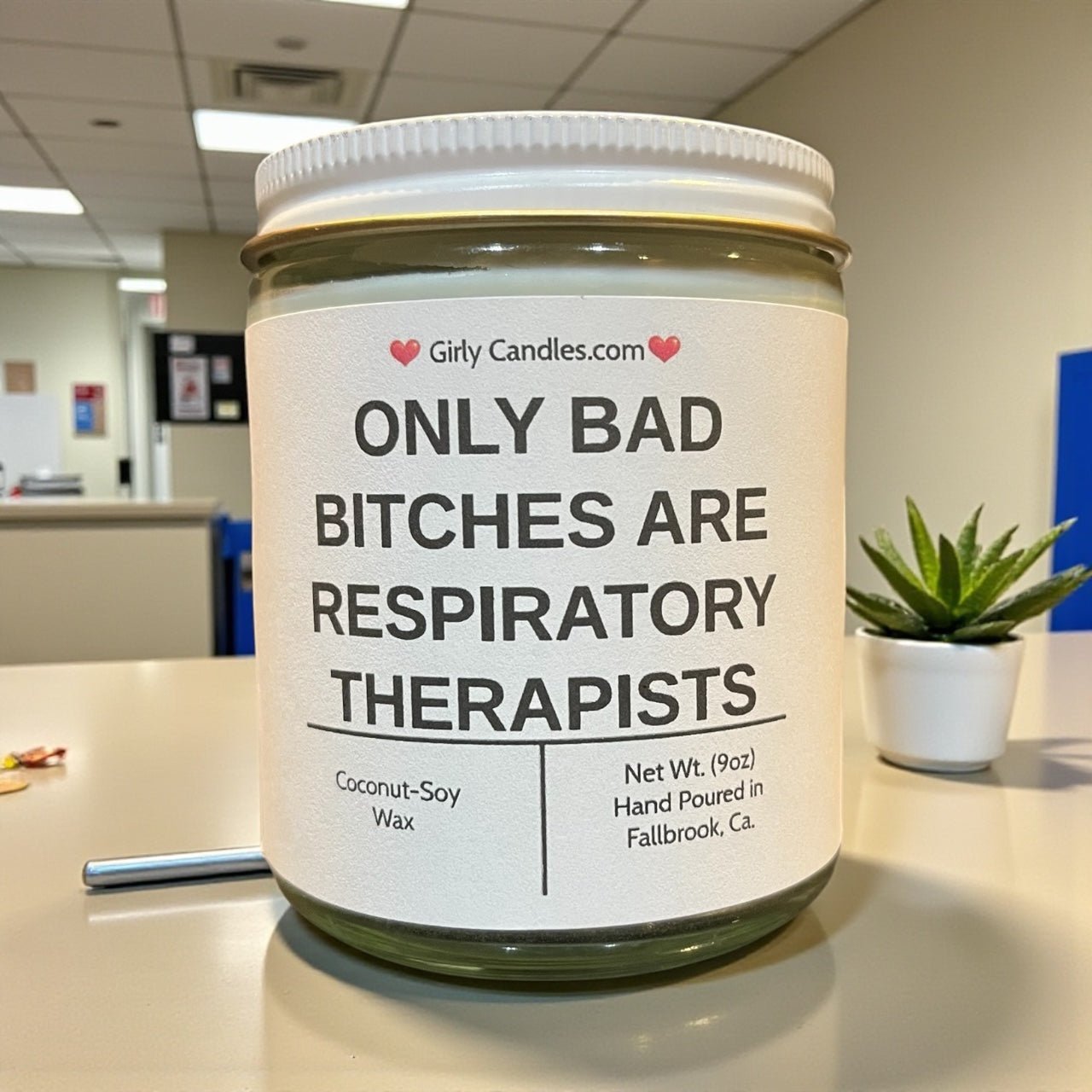 Only Bad Bitches are Respiratory Therapists - Girly Candles
