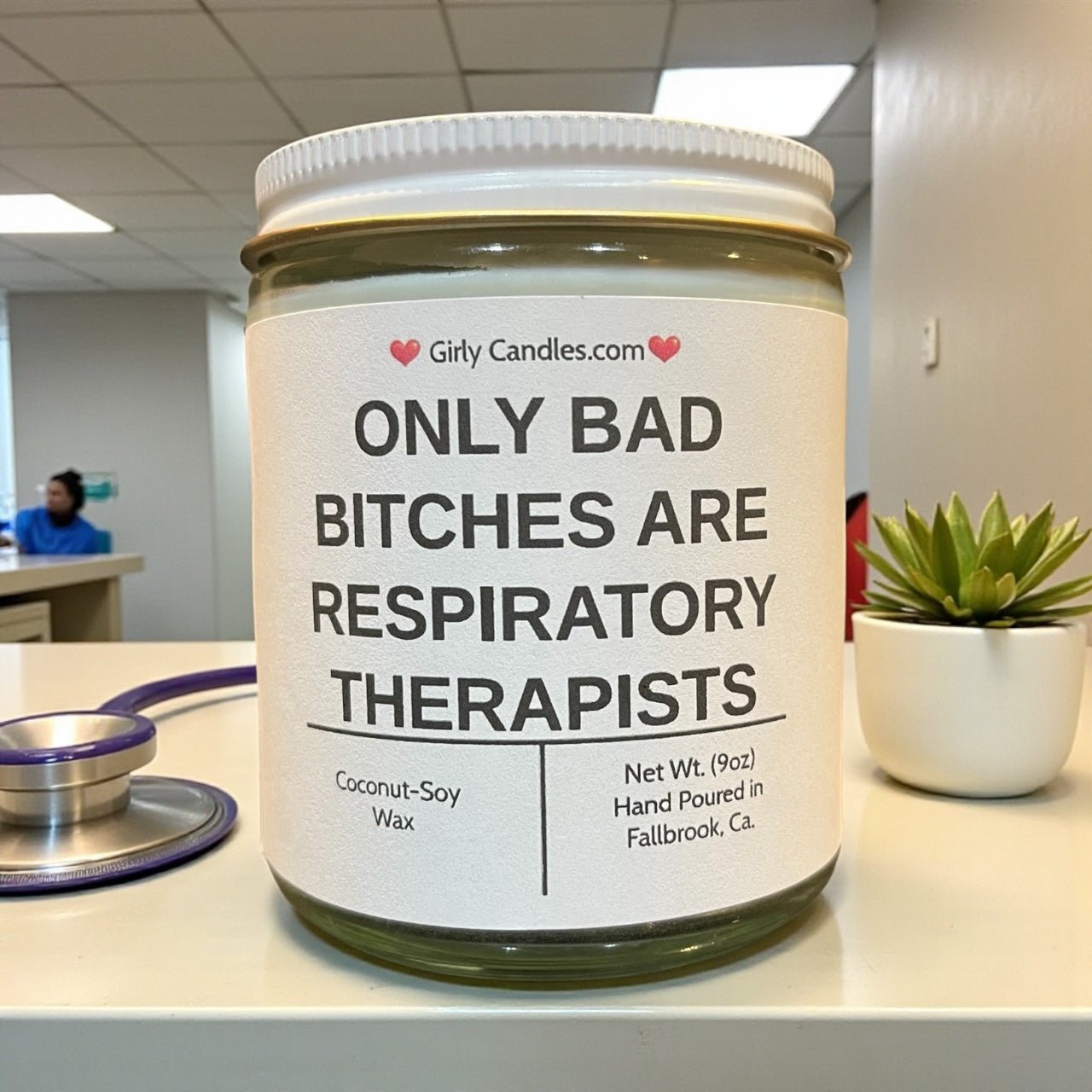 Only Bad Bitches are Respiratory Therapists - Girly Candles