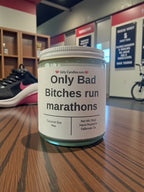Only Bad Bitches run marathons - Girly Candles