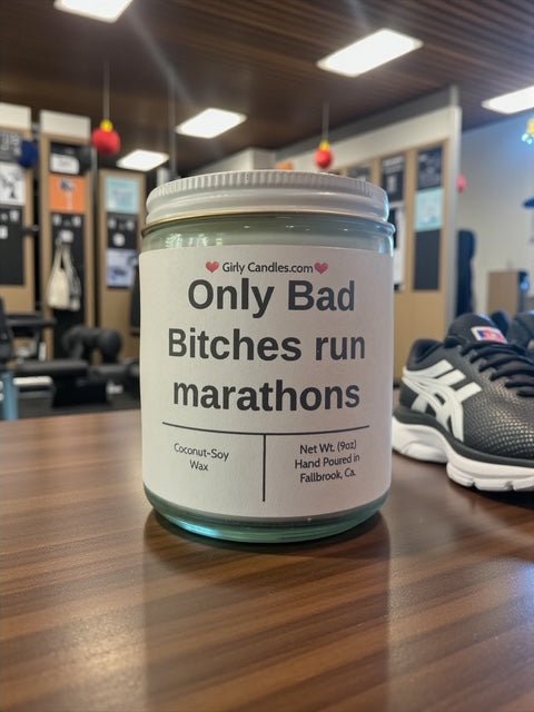 Only Bad Bitches run marathons - Girly Candles