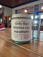 Only Bad Bitches run marathons - Girly Candles