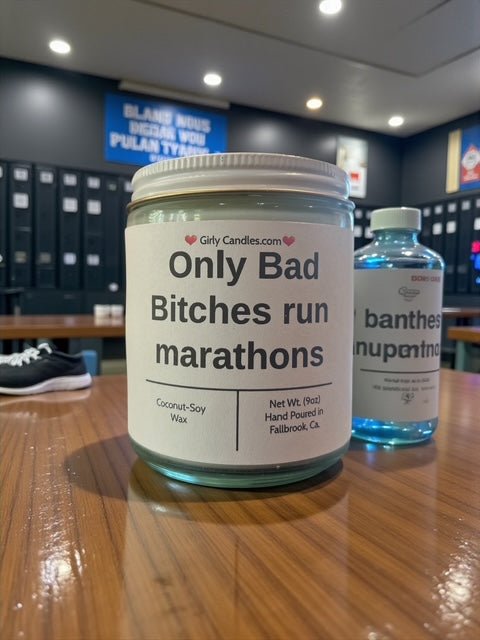 Only Bad Bitches run marathons - Girly Candles