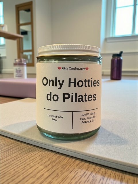 Only Hotties do Pilates - Girly Candles