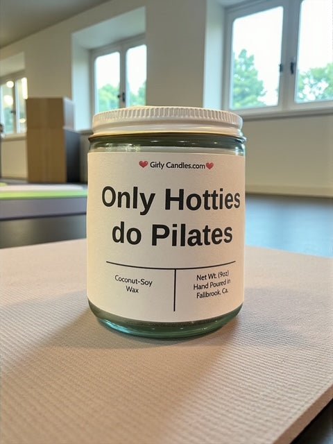 Only Hotties do Pilates - Girly Candles