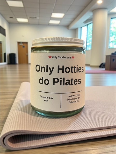 Only Hotties do Pilates - Girly Candles