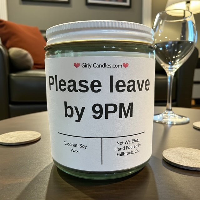 Please leave by 9PM - Girly Candles
