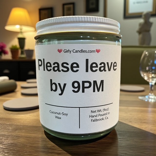 Please leave by 9PM - Girly Candles