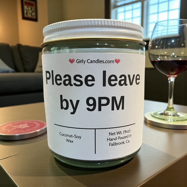 Please leave by 9PM - Girly Candles