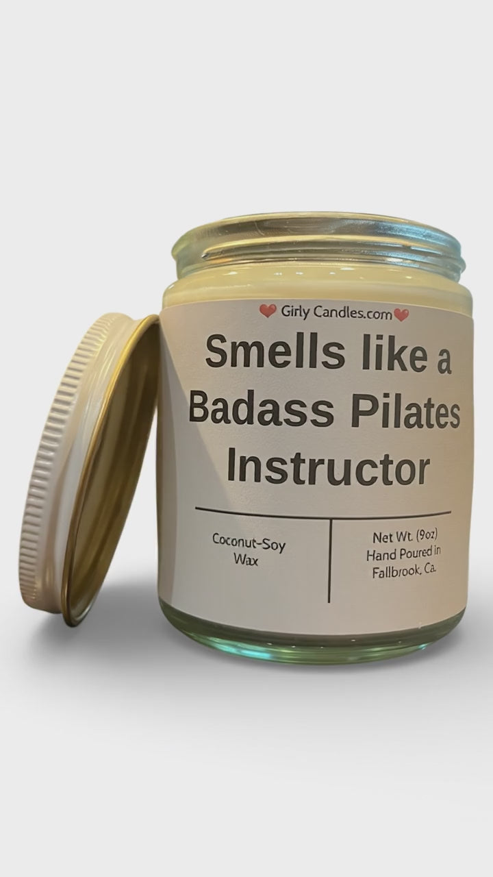 Smells like a Badass Pilates Instructor