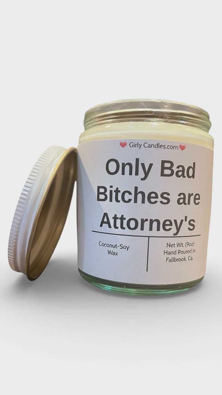 Only Bad Bitches are Attorney's
