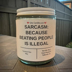 Sarcasm: Because Beating People is Illegal - Girly Candles