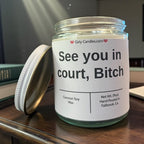 See you in court, Bitch - Girly Candles