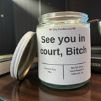 See you in court, Bitch - Girly Candles