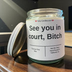 See you in court, Bitch - Girly Candles