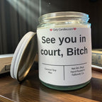 See you in court, Bitch - Girly Candles