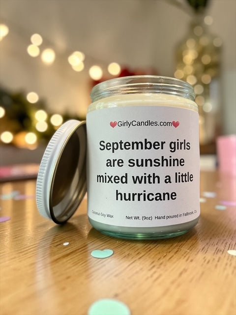 September girls are sunshine mixed with a little hurricane - Girly Candles