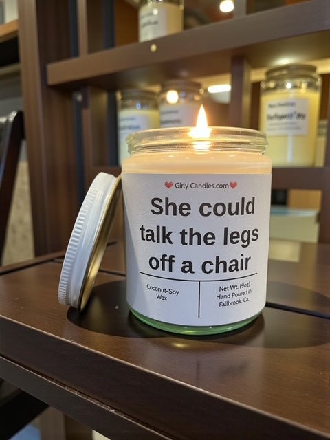 She could talk the legs off a chair - Girly Candles
