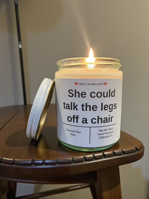 She could talk the legs off a chair - Girly Candles