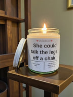 She could talk the legs off a chair - Girly Candles