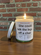 She could talk the legs off a chair - Girly Candles