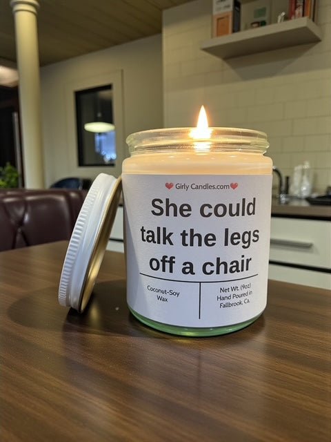She could talk the legs off a chair - Girly Candles
