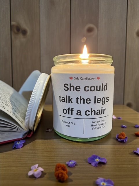 She could talk the legs off a chair - Girly Candles
