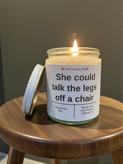 She could talk the legs off a chair - Girly Candles
