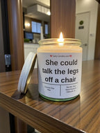She could talk the legs off a chair - Girly Candles