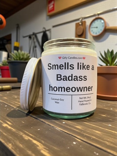 Smells like a Badass homeowner - Girly Candles