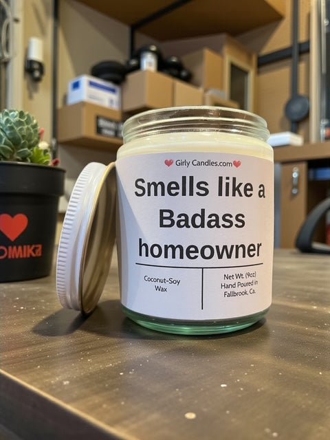 Smells like a Badass homeowner - Girly Candles