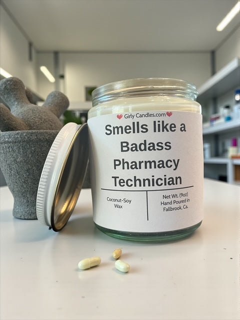 Smells like a Badass Pharmacy Technician - Girly Candles