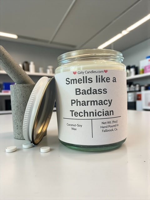 Smells like a Badass Pharmacy Technician - Girly Candles